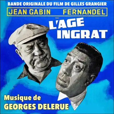L’âge ingrat (Original Motion Picture Soundtrack) - Single - Georges Delerue