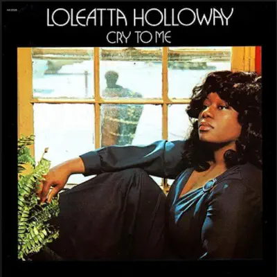 Cry to Me - Loleatta Holloway