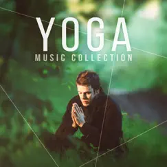 Yoga Music Collection - Best Yoga Class Music and Oasis of Zen Relaxation for Mindfulness Meditation, Reduce Stress, Natural Calm & Sleep by Core Power Yoga Universe album reviews, ratings, credits