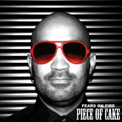 Fears on Fire by Piece of Cake album reviews, ratings, credits