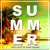 Summer 2016: Best of Deep House - Various Artists
