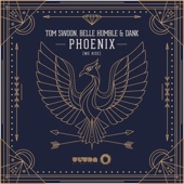 Tom Swoon, Belle Humble & DANK - Phoenix (we rise) (Radio Edit)