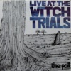 Live at the Witch Trials artwork