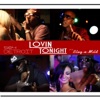 Lovin Tonight (feat. BlaqNmilD) - Single