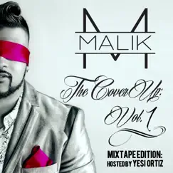 The Cover Up, Vol. 1: Mixtape Edition Hosted By Yesi Ortiz (feat. Yesi Ortiz) by Malik Malo album reviews, ratings, credits