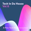 Tech in da House, Vol. 6 (A Fine Tech House Selection)