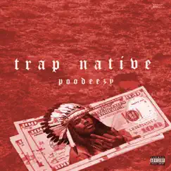 Trap Native by Poodeezy album reviews, ratings, credits