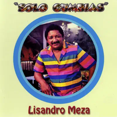 Solo Cumbias - Lisandro Meza