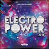 Electropower 2016: Best of Electro & House, 2016