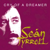Seán Tyrrell - Cry of a Dreamer