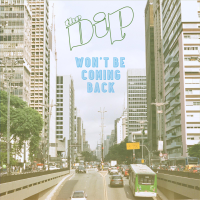 The Dip - Won't Be Coming Back - EP artwork