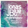 Jonas Blue, JP Cooper - Perfect Strangers