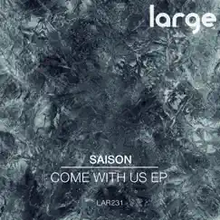 Come with Us EP by Saison album reviews, ratings, credits