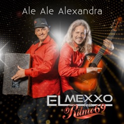 EL MEXXO - Ale Ale Alexandra (feat. Ritmo 69)
