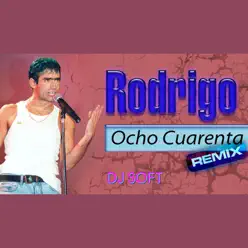 Ocho Cuarenta (Remix) - Single - Rodrigo