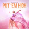 Put 'Em High (feat. Therese) [2016 Remixes], Pt. 2 album lyrics, reviews, download