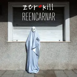 Reencarnar - Single - Zero Kill Reencarnar - Single - Zero Kill