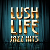 Lush Life - Jazz Hits artwork