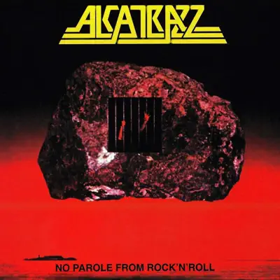 No Parole from Rock N' Roll - Alcatrazz