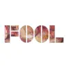 Fool album lyrics, reviews, download