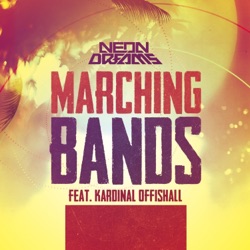 Neon Dreams - Marching Bands (feat. Kardinal Offishall)