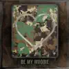 Be My Woobie - Single album lyrics, reviews, download