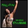 It's a Shame - Single