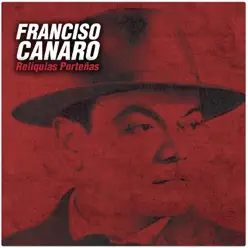 Reliquias Porteñas - Francisco Canaro