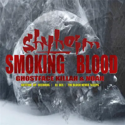 Smoking Blood (feat. Noah & Ghostface Killah) - Single - Shyheim