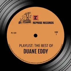 Playlist: The Best of Duane Eddy - Duane Eddy