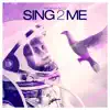 Stream & download Sing2Me - Single