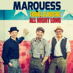 Toda la noche (All Night Long) [Remixes] - EP - Marquess