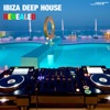 Ibiza Deep House Revealed, 2016