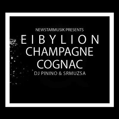 Champagne & Cognac - Single - Eiby Lion
