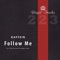 Follow Me (DJ Nejtrino and DJ Stranger Remix) - Kaffein lyrics