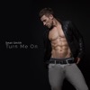 Turn Me On - Single