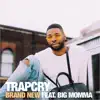 Brand New (feat. Big Momma) - Single album lyrics, reviews, download