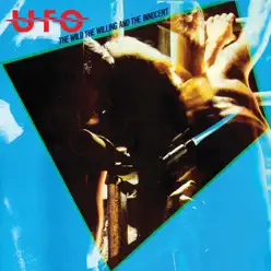 The Wild, the Willing and the Innocent (Remastered) - Ufo