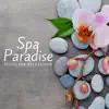 Stream & download Spa Paradise: Music for Relaxation, Aromatherapy & Wellness, Massage Music, Natural Spa Sounds