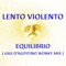 Equilibrio (Gigi D'Agostino Wonky Mix) - Lento Violento lyrics