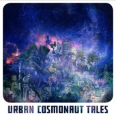 Urban Cosmonaut Tales artwork