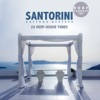 SANTORINI Roof Terrace (20 Deep-House Tunes)