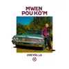 Mwen Pou Ko'm - Single album lyrics, reviews, download