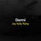 Dormi (feat. The Th3rd) - jay kelly rahp lyrics