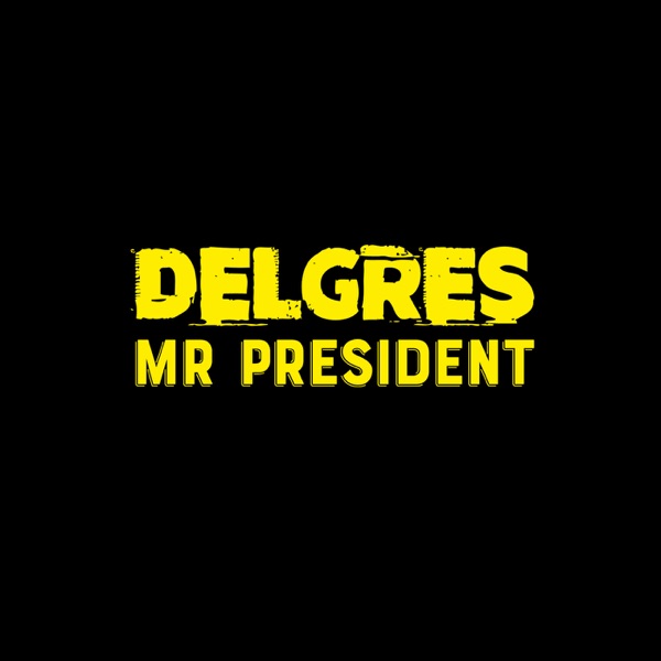 Mr. President - Single - Delgres