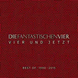 Vier und Jetzt (Best of 1990-2015) [Deluxe Edition] - Die Fantastischen Vier
