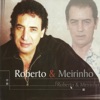 Roberto & Meirinho
