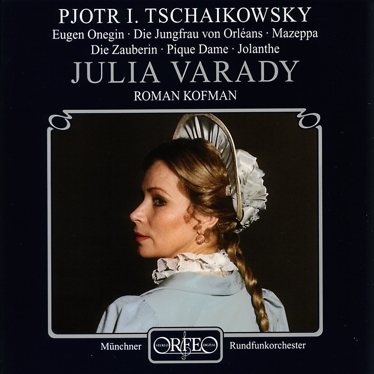 ‎Tchaikovsky: Opera Arias by Julia Varady, Munich Radio Orchestra ...