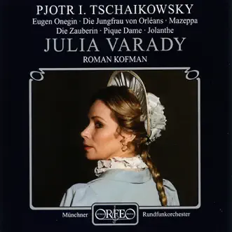 The Maid of Orleans, TH 6: Yes, the Hour Has Come by Julia Varady, Munich Radio Orchestra & Roman Kofman song reviws