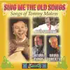 Sing Me the Old Songs - Songs of Tommy Makem album lyrics, reviews, download